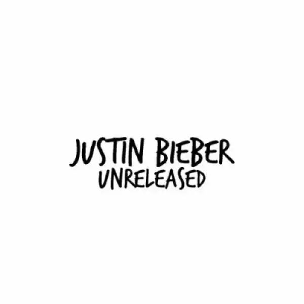 Justin Bieber - Ain’t Afraid